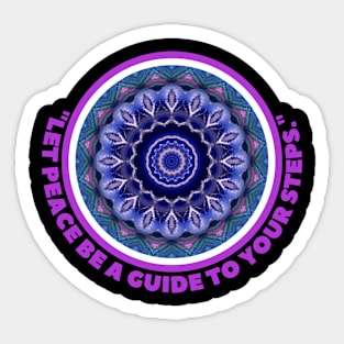 LET PEACE BE A GUIDE... Sticker